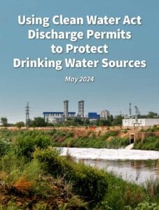 New Clean Water Act Discharge Permit Comment Guide for Protecting Drinking Water Sources